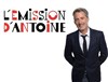 L'émission d'Antoine - 