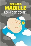 Bernard Mabille dans Loin des cons ! - 