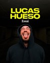 Lucas Hueso dans Essai - 