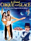 Le Grand Cirque sur Glace : Les Stars du Cirque et de la glace | - Toulouse - 