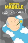 Bernard Mabille dans Loin des cons ! - 