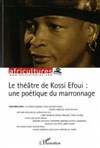 Quelques marronnages inédits avec Kossi Efoui - 