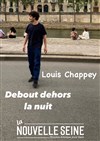 Louis Chappey dans Debout dehors la nuit - 