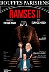 Ramses ll | avec François Berléand, Éric Elmosnino et Évelyne Buyle - 