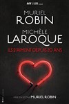 Ils s'aiment depuis 20 ans avec Muriel Robin et Michèle Laroque - 