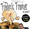 Frédéric Fromet dans ça fromet ! - 