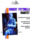 Robert Pettinelli Quartet - 
