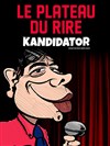 Kandidator : Le Plateau du Rire #4 - 