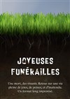 Joyeuses Funérailles - 