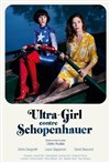 Ultra-Girl contre Schopenhauer - 