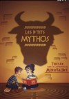 Les p'tits mythos : Thésée et le minotaure - 