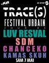 Trace(s) : Luv Resval + SDM + Chanceko + Kamas Skuh - Jour 3 - 