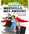 Marseille mes amours, cabaret d'opérettes marseillaises - 