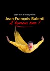 Jean-François Balerdi dans L'heureux tour - 
