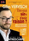 Gilles Vervisch dans Êtes-vous sûr·e d'avoir raison ? - 