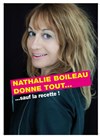 Nathalie Boileau donne tout... Sauf la recette ! - 