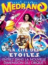 Cirque Medrano : La Cité des étoiles | - Brest - 