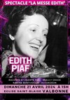 La messe Edith : hommage à Edith Piaf - 