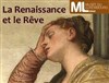 Visite guidée : Exposition La Renaissance et le rêve | par Céline Parant - 