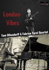 London Vibes : Tom Ollendorff & Fabrice Tarel Quartet - 