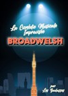La Comédie Musicale Improvisée Broadwelsh - 