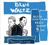 Blue Waltz : Bjorn Ingelstam invite Félix Hunot - 