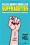 Filles, Mères, Rebelles... Suffragettes ! - 