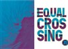 Equal Crossing - 