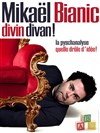 Mikaël Bianic dans Divin Divan - 