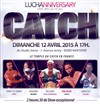 Grand show de Catch | Luchanniversary - 