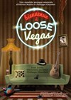 Bienvenue à Loose Vegas - 