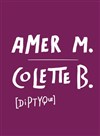 Diptyque : Amer M. + Colette B. - 