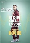 Philippe Roche dans Et Dieu créa... la voix - 