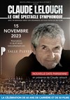 Claude Lelouch : le ciné spectacle symphonique - 