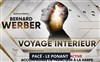 Bernard Werber dans Voyage Intérieur - 