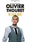 Olivier Thouret dans Olivier Thouret ne cache rien - 