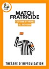 Match Fratricide - 