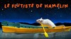 Le Flûtiste de Hamelin - 