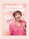 Manon Lepomme dans Je vais beaucoup mieux merci ! - 