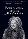 Daniel Villanova dans Bourougnan speaks Molière - 