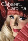 Le cabaret de Carolina - 