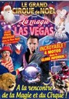 La magie de Las Vegas | Le Grand Cirque de Noël à Nantes - 