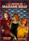 Jeudi Folies : La Revue de Madame Belle - 