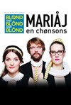 Blond and Blond and Blond | Mariaj en chansons - 