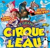 Le Cirque sur l'Eau | - Toulon - 