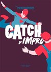Catch d'impro - 