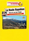 Ciné-conférence : La Route Napoléon - 