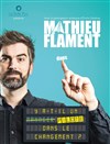 Mathieu Flament dans Y'a-t-il un pilote dans le changement ? - 