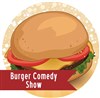 Burger Comedy Show - 