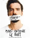 Marc-Antoine Le Bret dans Solo - 
